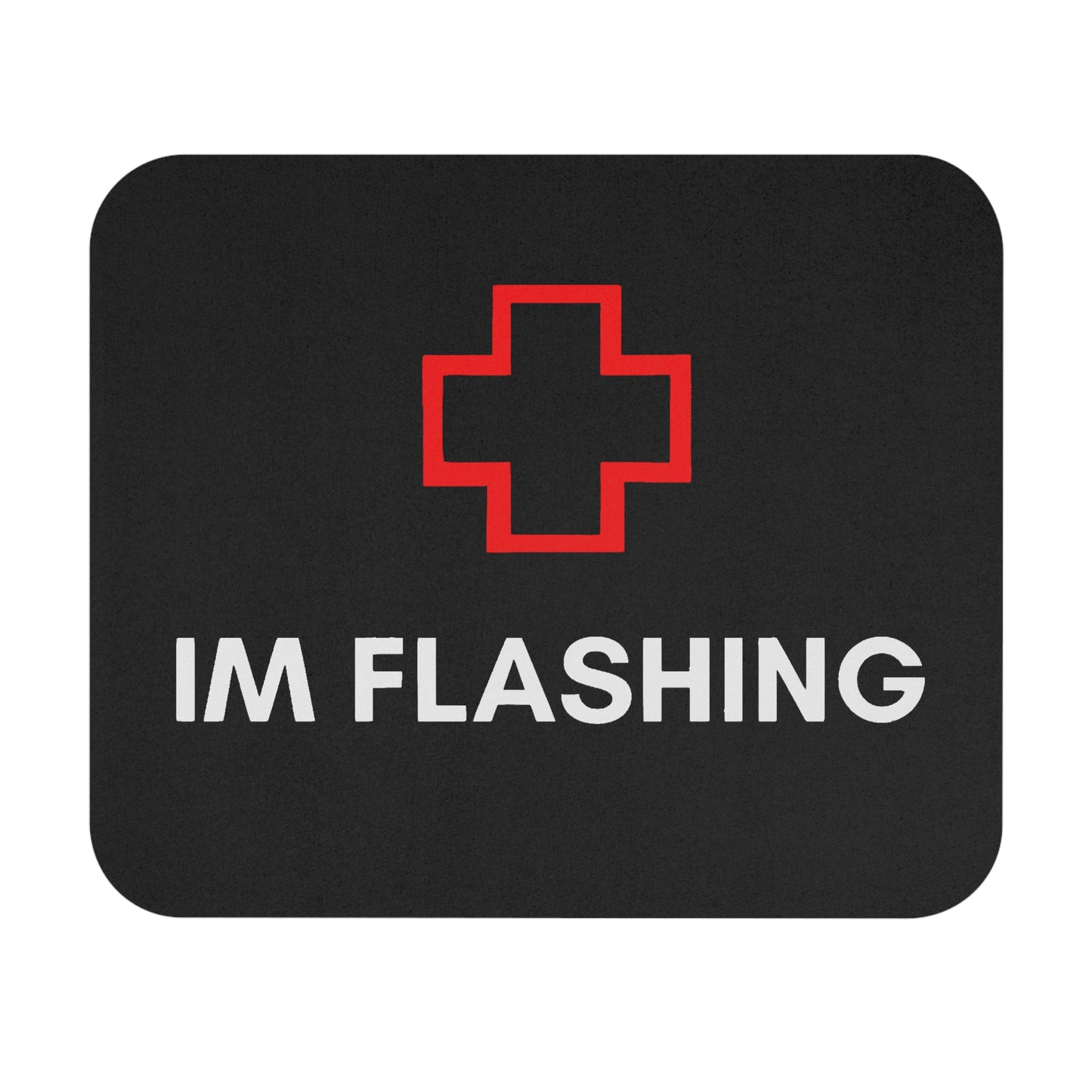 DayZ "I'm Flashing" Mouse Pad Black