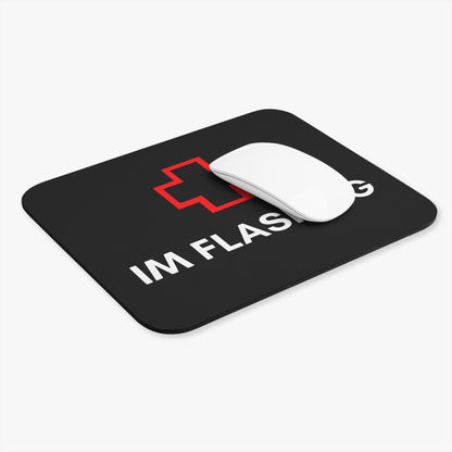 DayZ "I'm Flashing" Mouse Pad Black